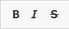 Content editor menu buttons, Bold, Italic, Strikethrough Content editor menu buttons, Bold, Italic, Strikethrough
